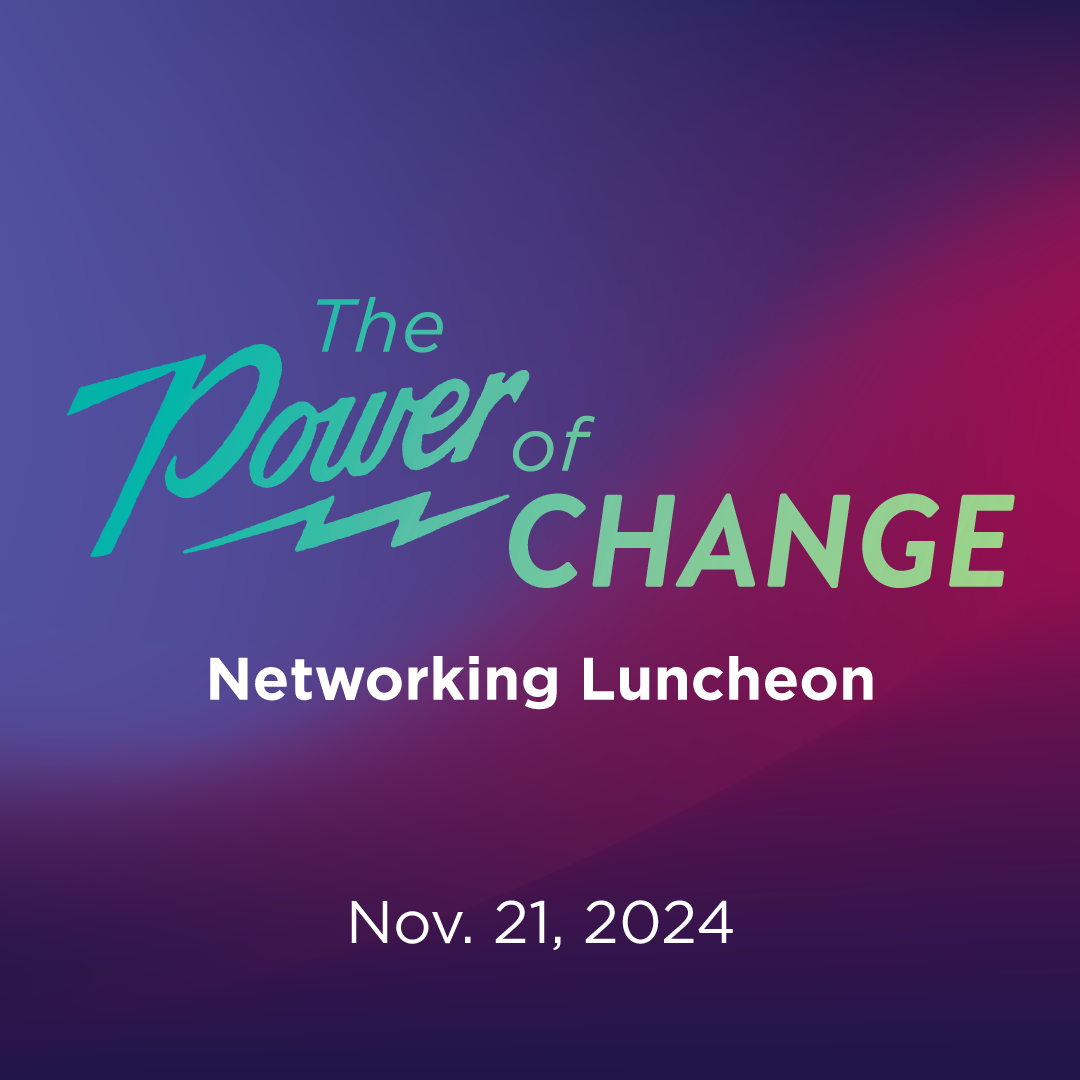 Power of Change Networking Luncheon